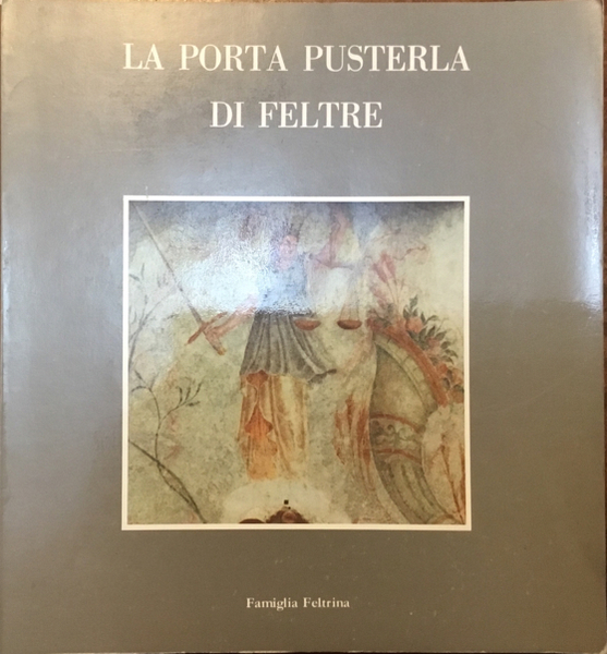 La Porta Pusterla di Feltre