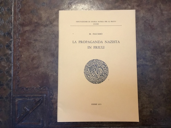 La propaganda nazista in Friuli