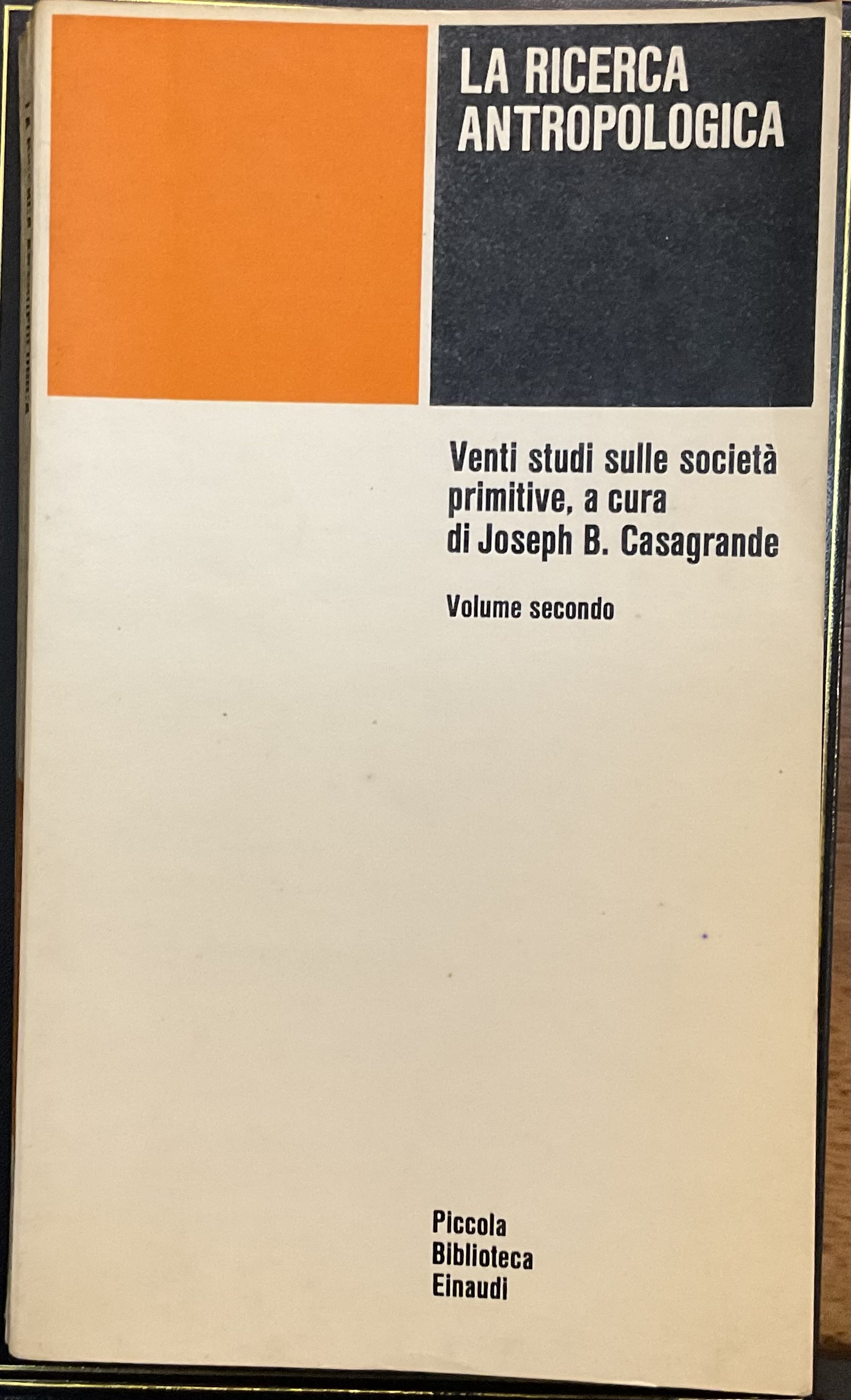 La ricerca antropologica. Venti studi sulle società primitive. Volume secondo