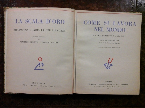 La Scala d'Oro: Come si lavora nel mondo. Figure, bozzetti …