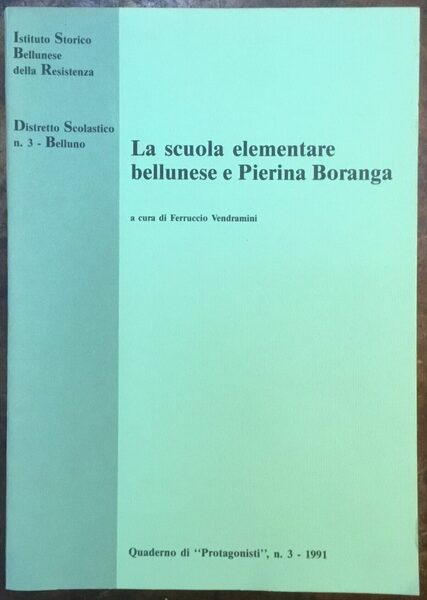 La scuola elementare bellunese e Pierina Boranga