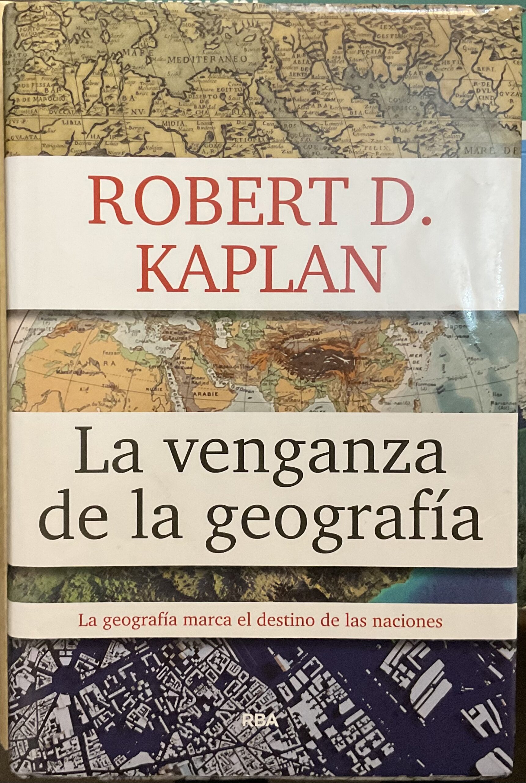 La venganza de la geografía. La geografia marca el destino …