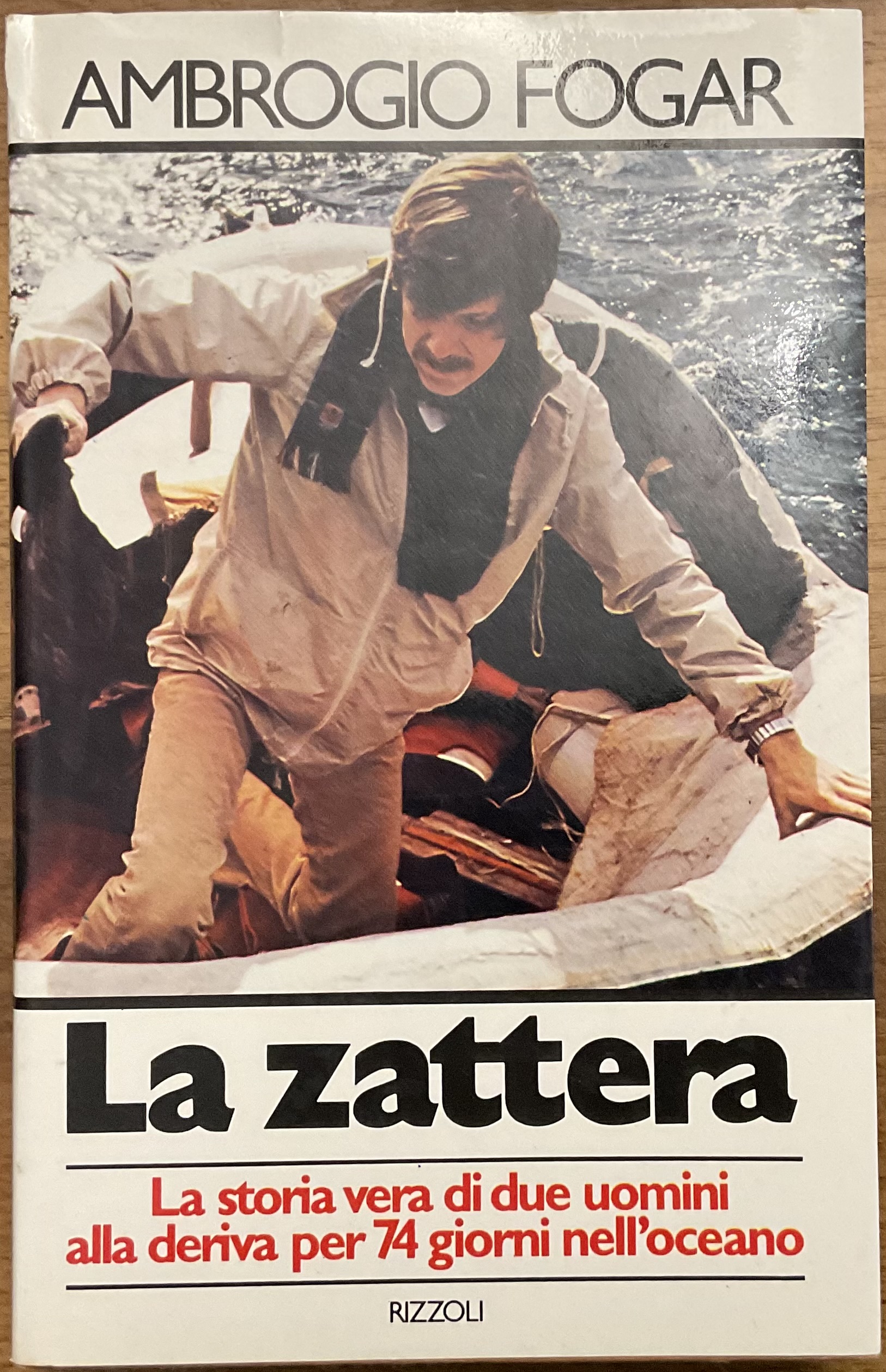 La zattera. La storia vera di due uomini alla deriva …