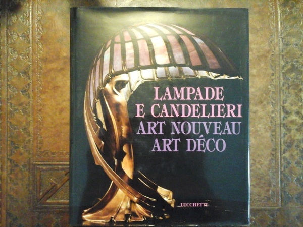 Lampade e candelieri Art Nouveau Art Déco. Fotografie Jacques Hartz