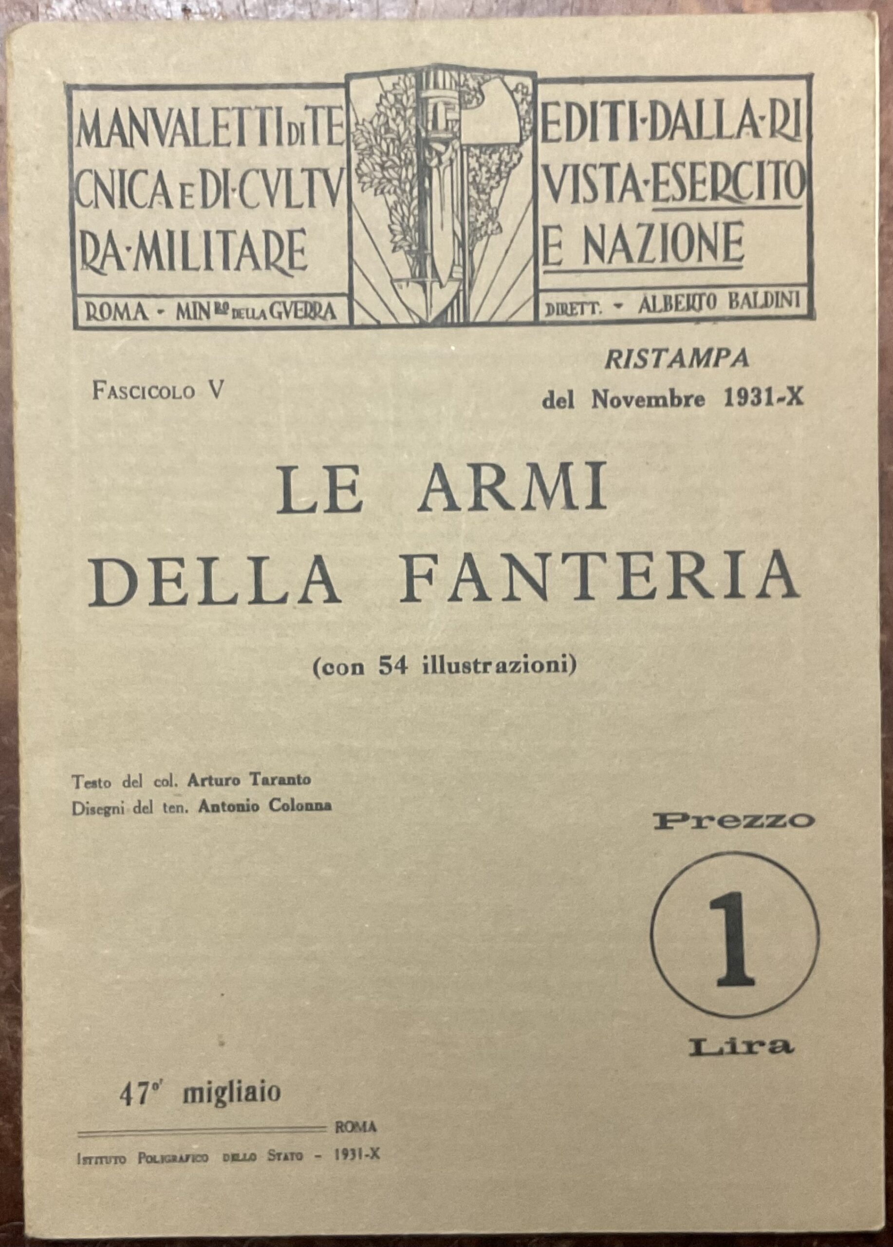 Le armi della Fanteria. Manualetti di tecnica e di cultura …