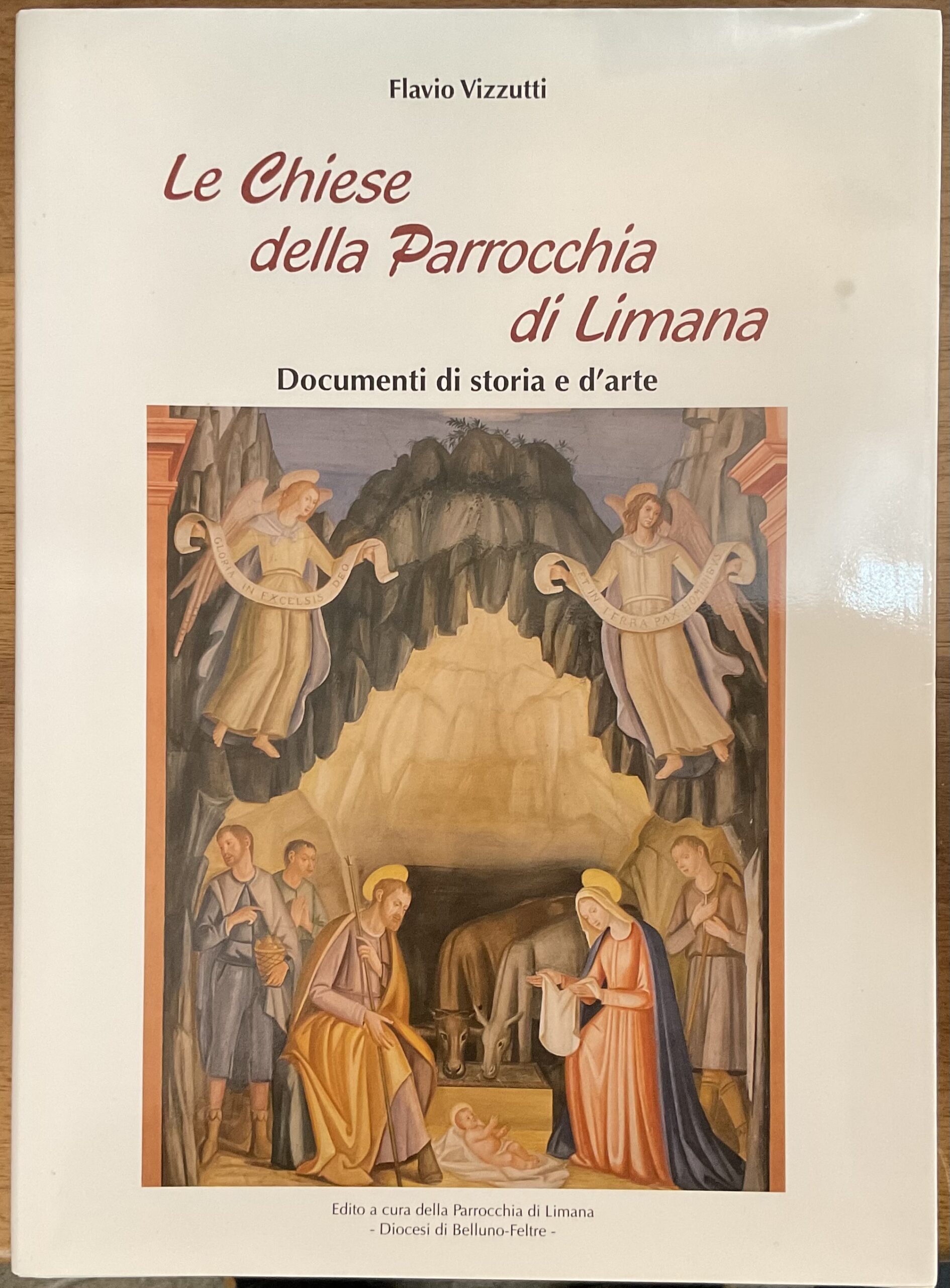 Le chiese della Parrocchia di Limana. Documenti di storia e …