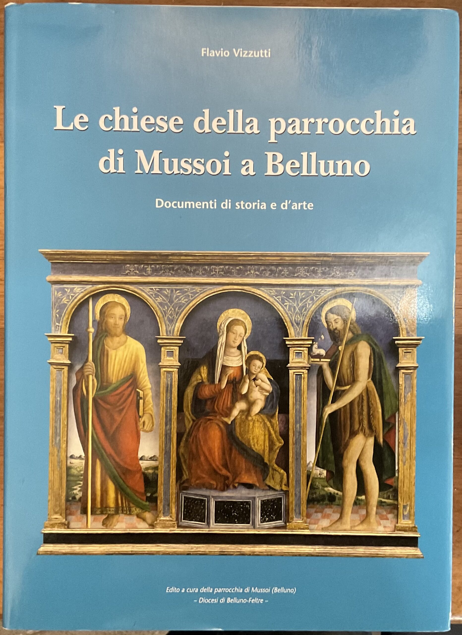 Le chiese della parrocchia di Mussoi a Belluno. Documenti di …