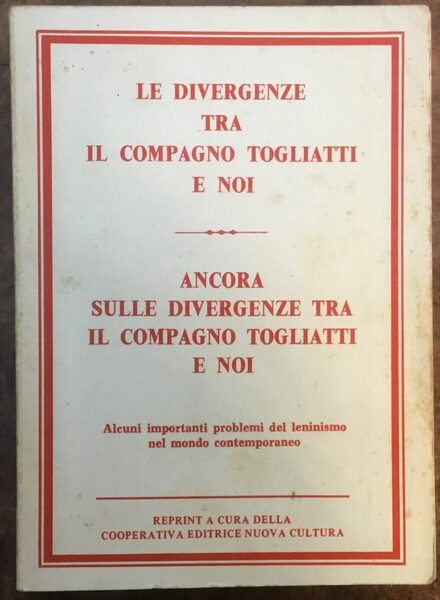 Le divergenze tra il compagno Togliatti e noi. Ancora sulle …