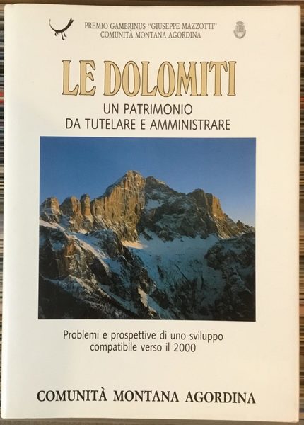 Le Dolomiti, un patrimonio da tutelare e amministrare : problemi …