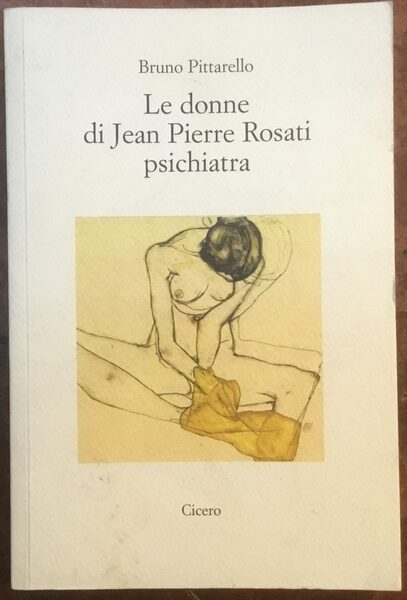 Le donne di Jean Pierre Rosati psichiatra. Autografo