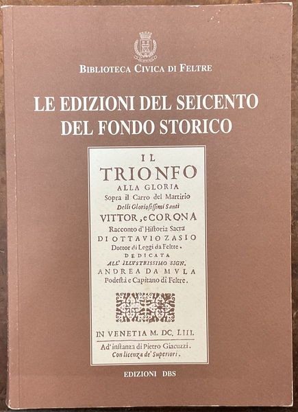 Le edizioni del Seicento del fondo storico, Biblioteca Civica di …