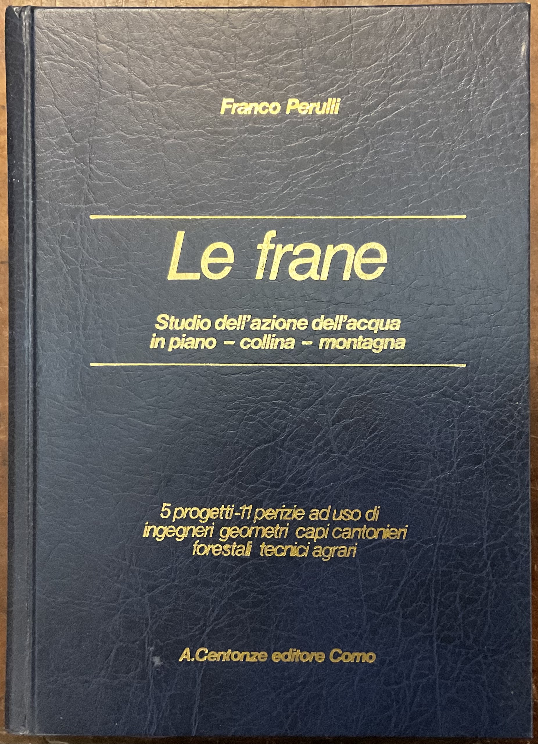 Le frane. Studio dell’azione dell’acqua in piano - collina - …