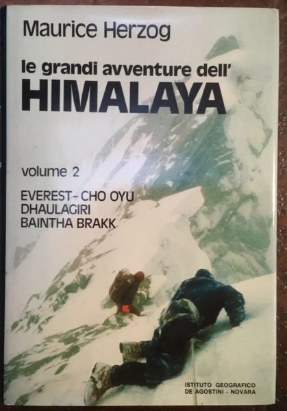 Le grandi avventure dell’Himalaya. Vol. 2: Everest - Cho Oyu, …