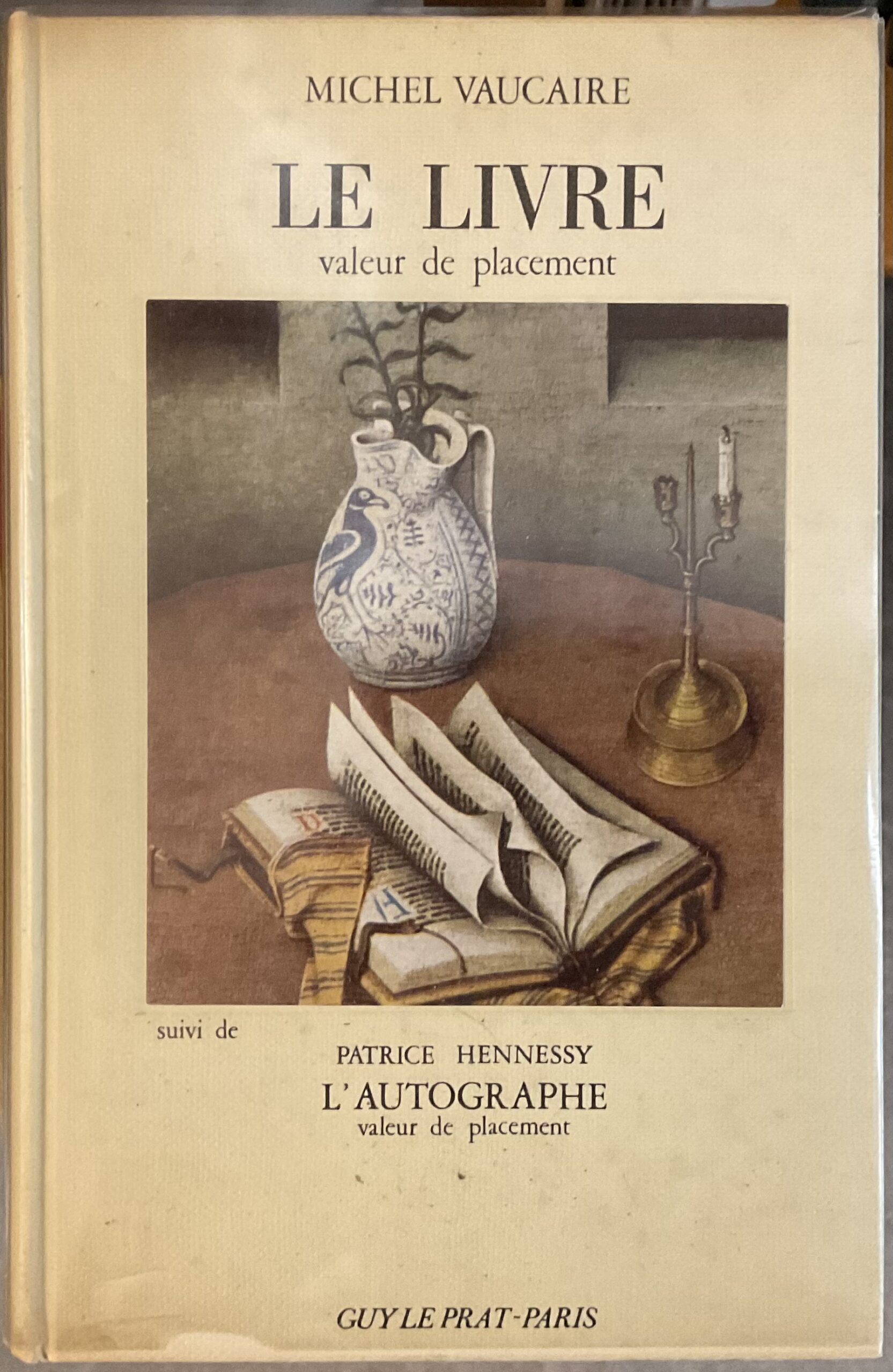 Le livre valeur de placement. Suivi de: L'autographe, valeur de …