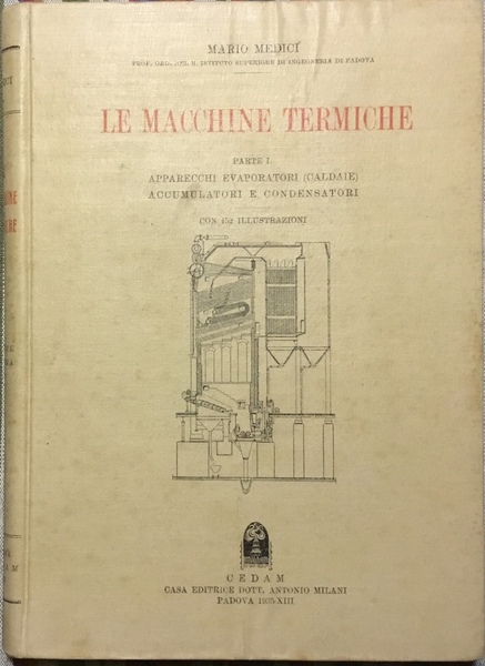 Le macchine termiche. Apparecchi evaporatori ( caldaie), accumulatori e condensatori