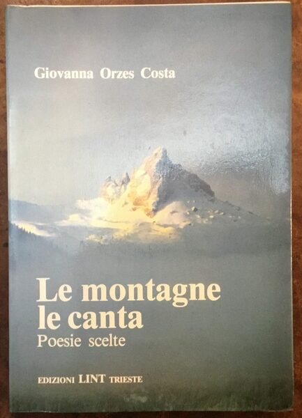 Le montagne le canta. Poesie scelte. Autografo