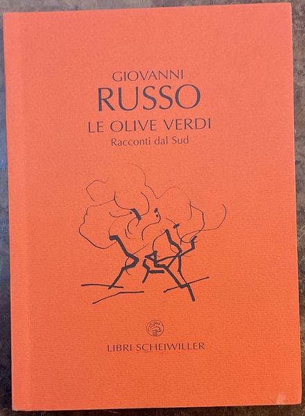 Le olive verdi. Racconti dal Sud