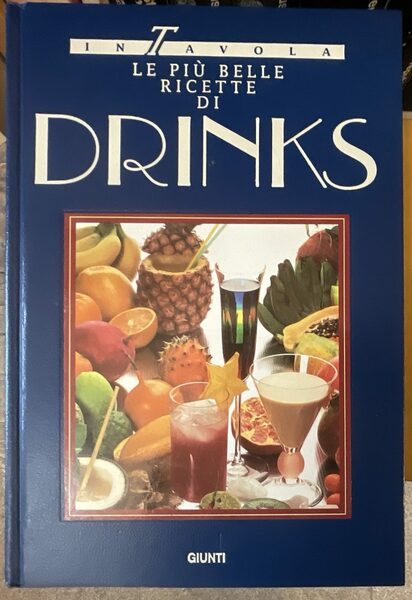 Le più belle ricette di drinks