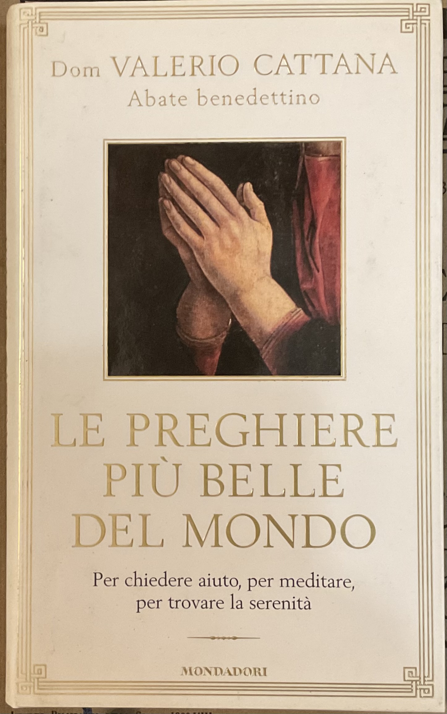 Le preghiere più belle del mondo. Per chieder aiuto, per …