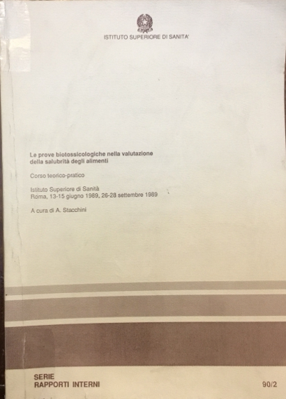 Le prove biotossicologiche nella valutazione della salubrità degli alimenti. Corso …