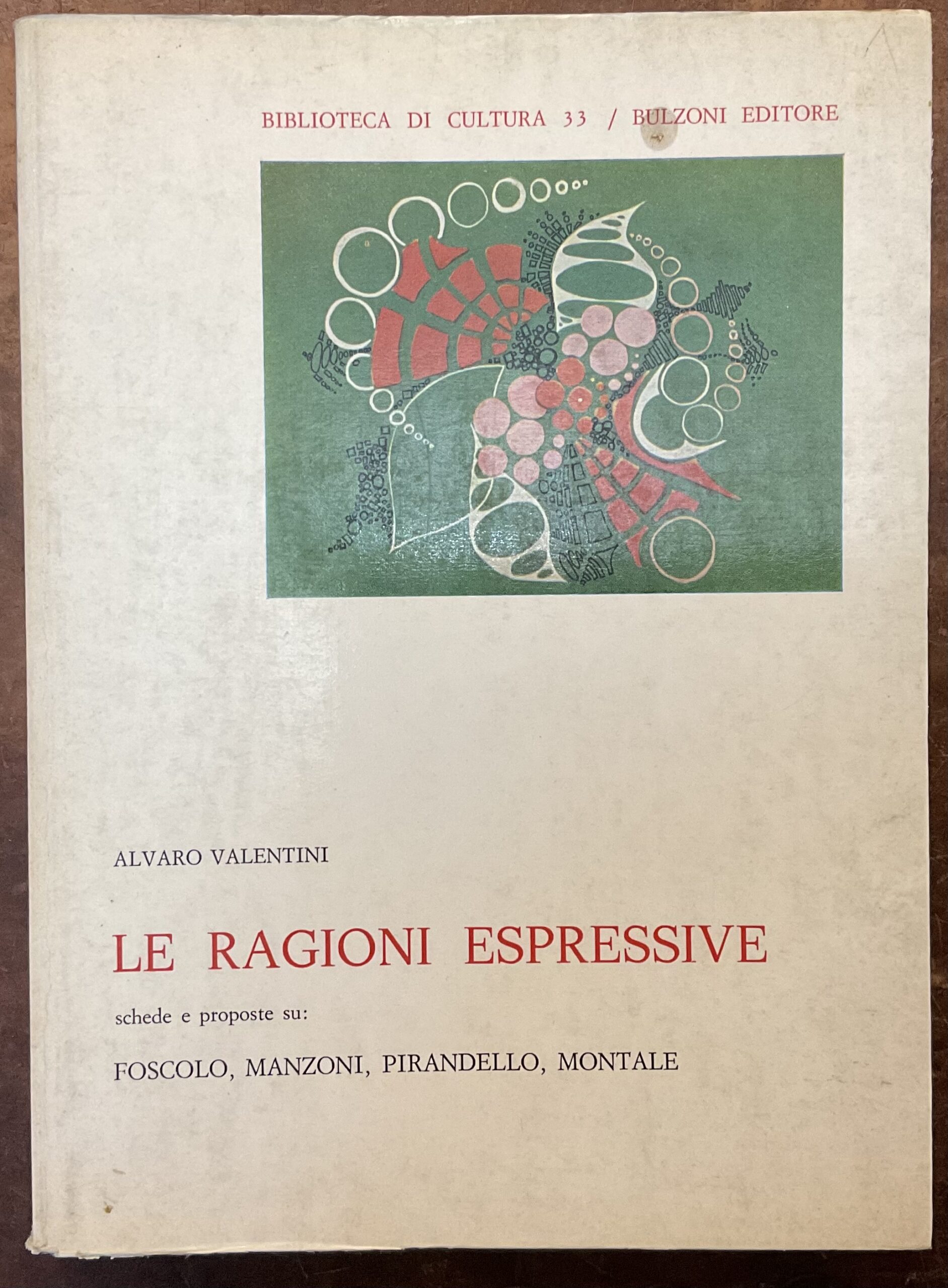 Le ragioni espressive. Schede e proposte su: Foscolo, Manzoni, Pirandello, …