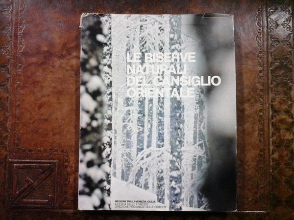 Le riserve naturali del Cansiglio orientale. Regione Friuli Venezia Giulia, …