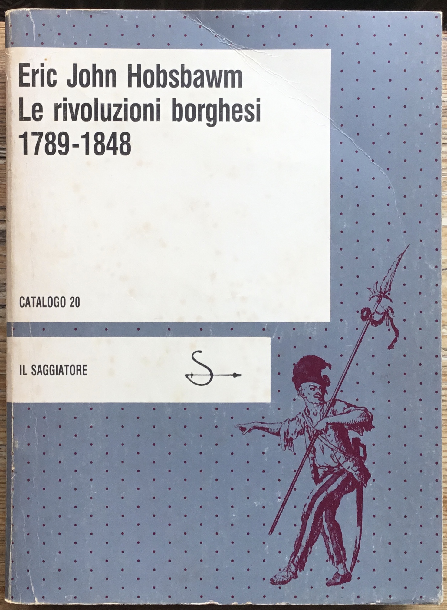 Le rivoluzioni borghesi 1789-1848. Catalogo 20.