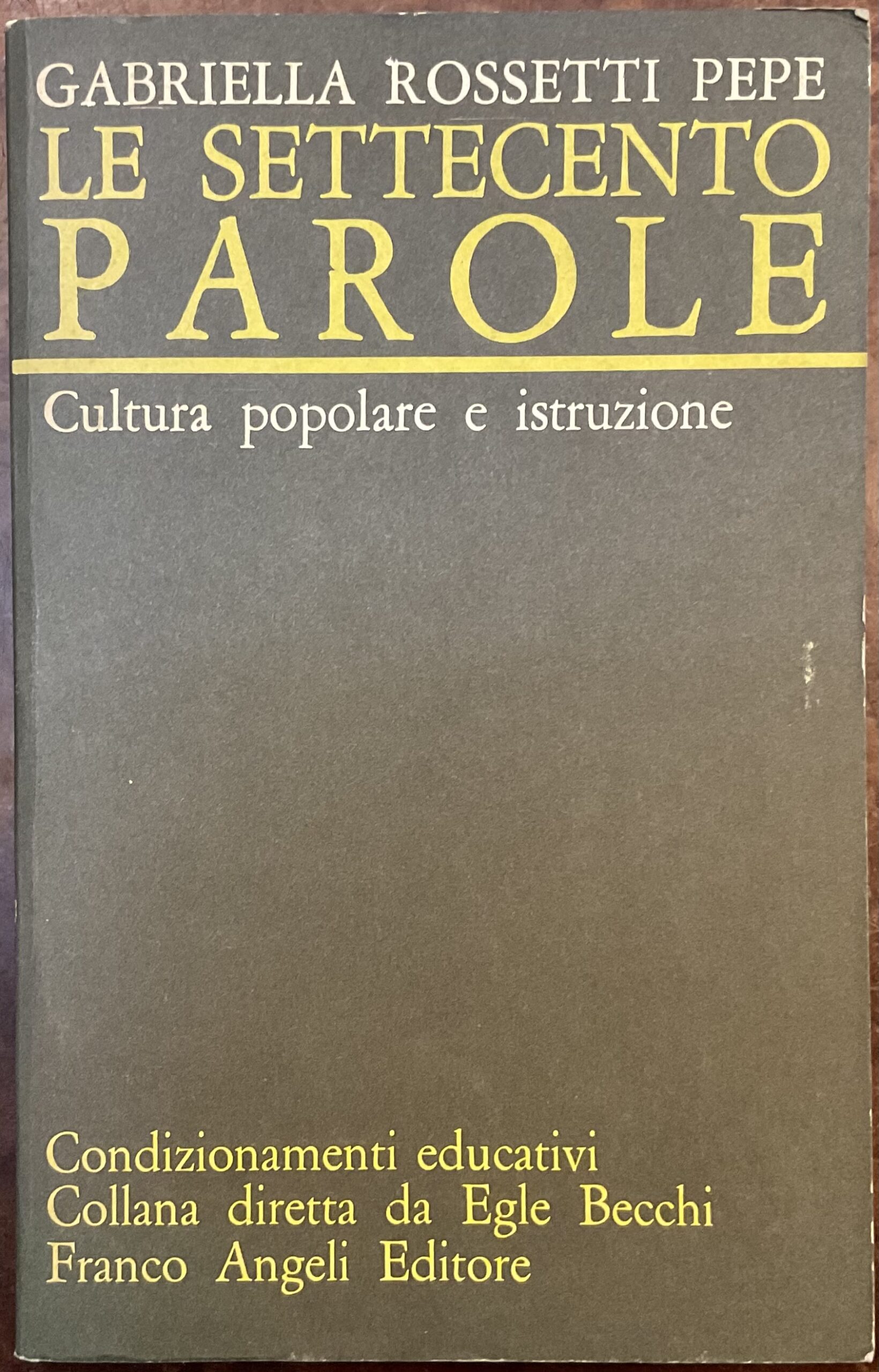 Le settecento parole. Cultura popolare ed istruzione