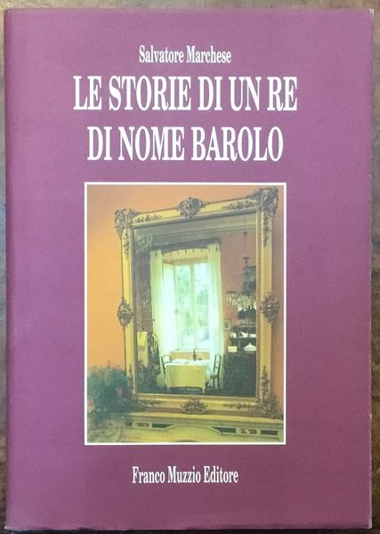 Le storie di un re di nome Barolo