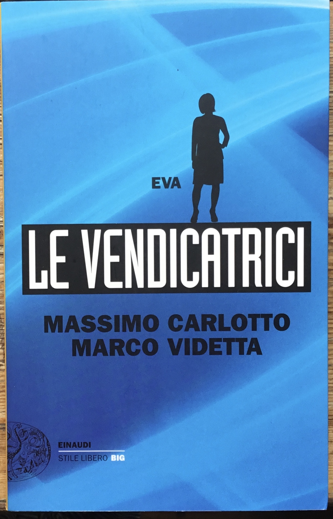 Le vendicatrici. Eva.
