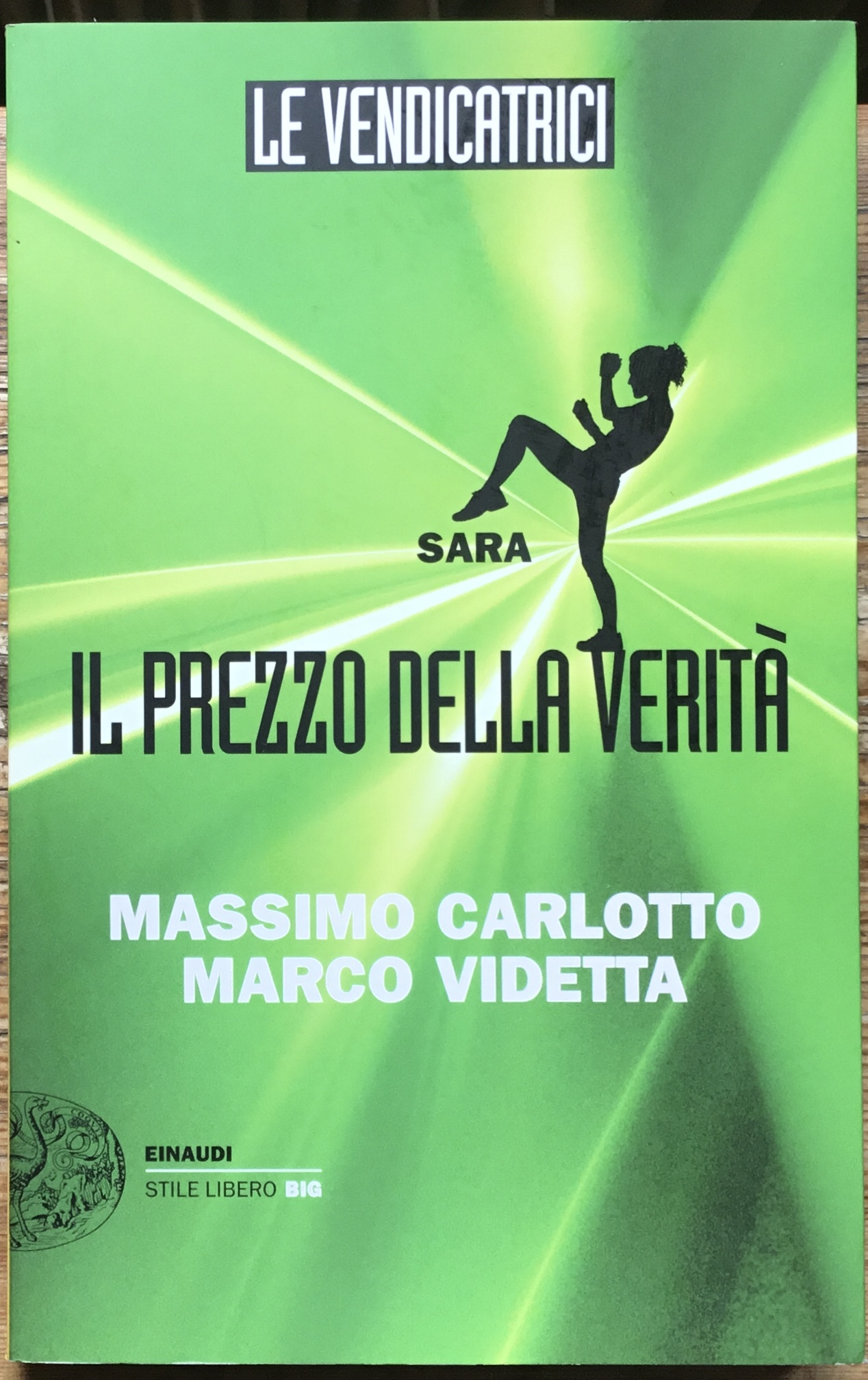 Le vendicatrici. Sarà. Il prezzo della verità.