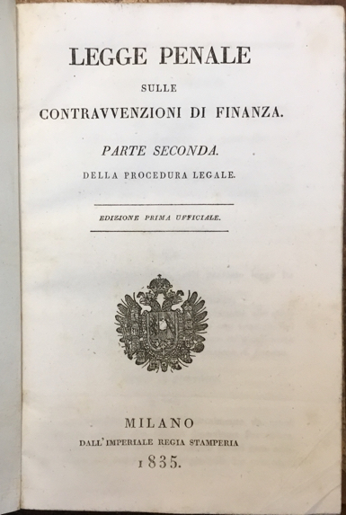 Legge Penale sulle contravvenzioni di finanza. Parte seconda della procedura …