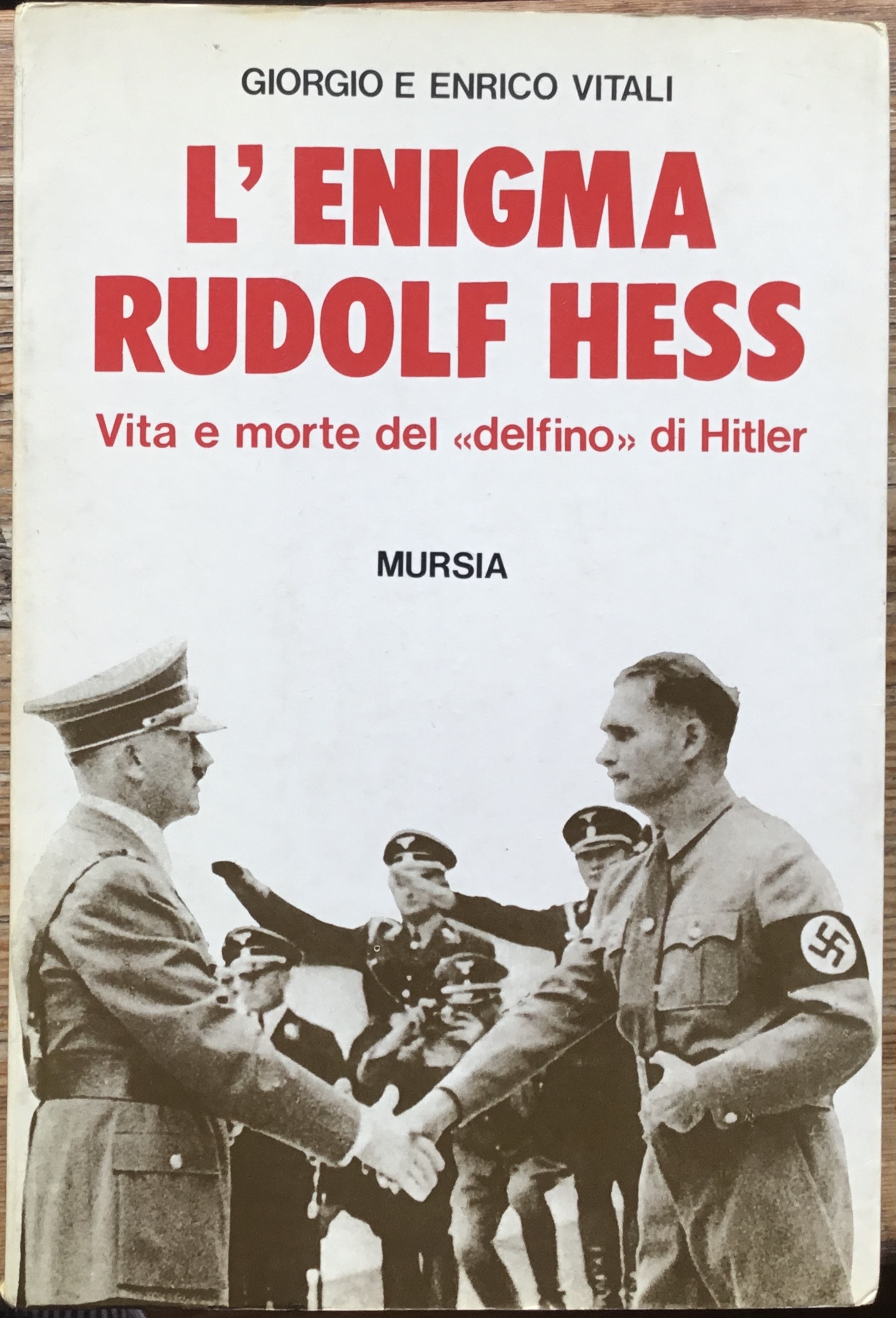 Lenti a Rudolf Hess. Vita e morte del “delfino” di …