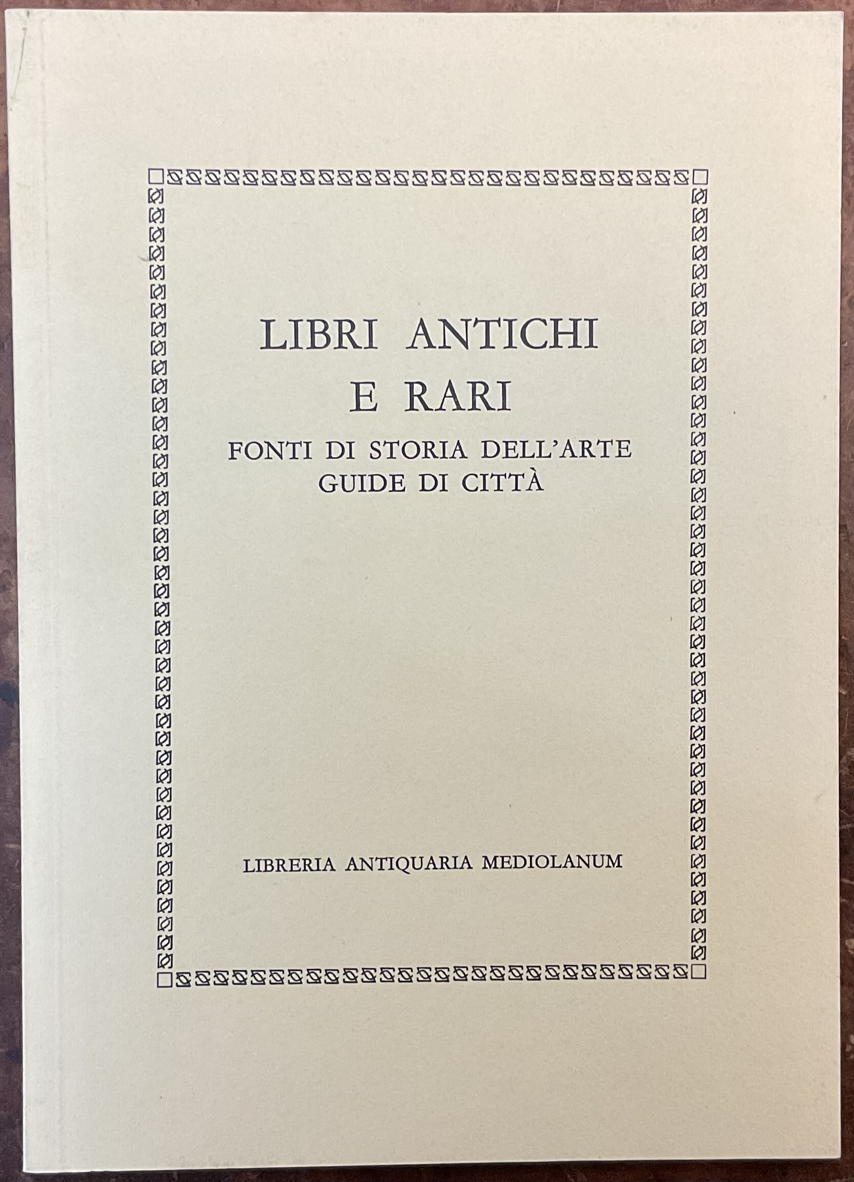Libri antichi e rari. Fonti di storia dell’arte e guide …