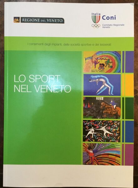 Lo sport nel Veneto. I censimenti degli impianti (2003), delle …