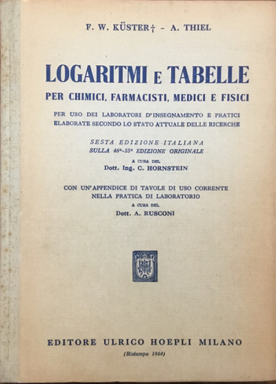 Logaritmi e tabelle per chimici, farmacisti, medici e fisici