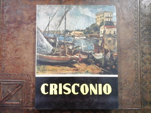 Luigi Crisconio (1893 - 1946). Catalogo a cura di Luigi …