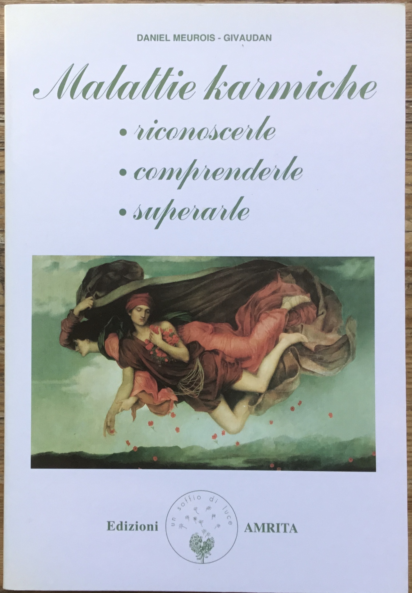 Malattie karmiche. Riconoscerle, comprenderle, superarle