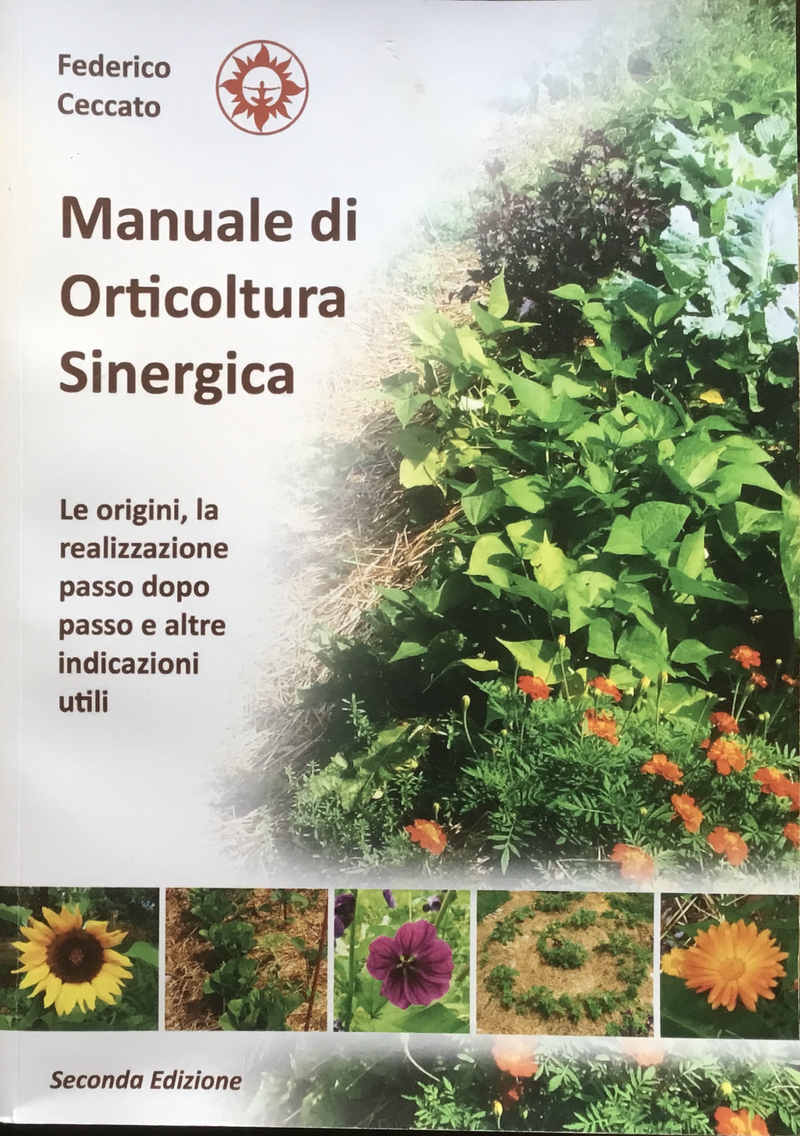 Manuale di Orticoltura Sinergica. Le origini, la realizzazione passo dopo …