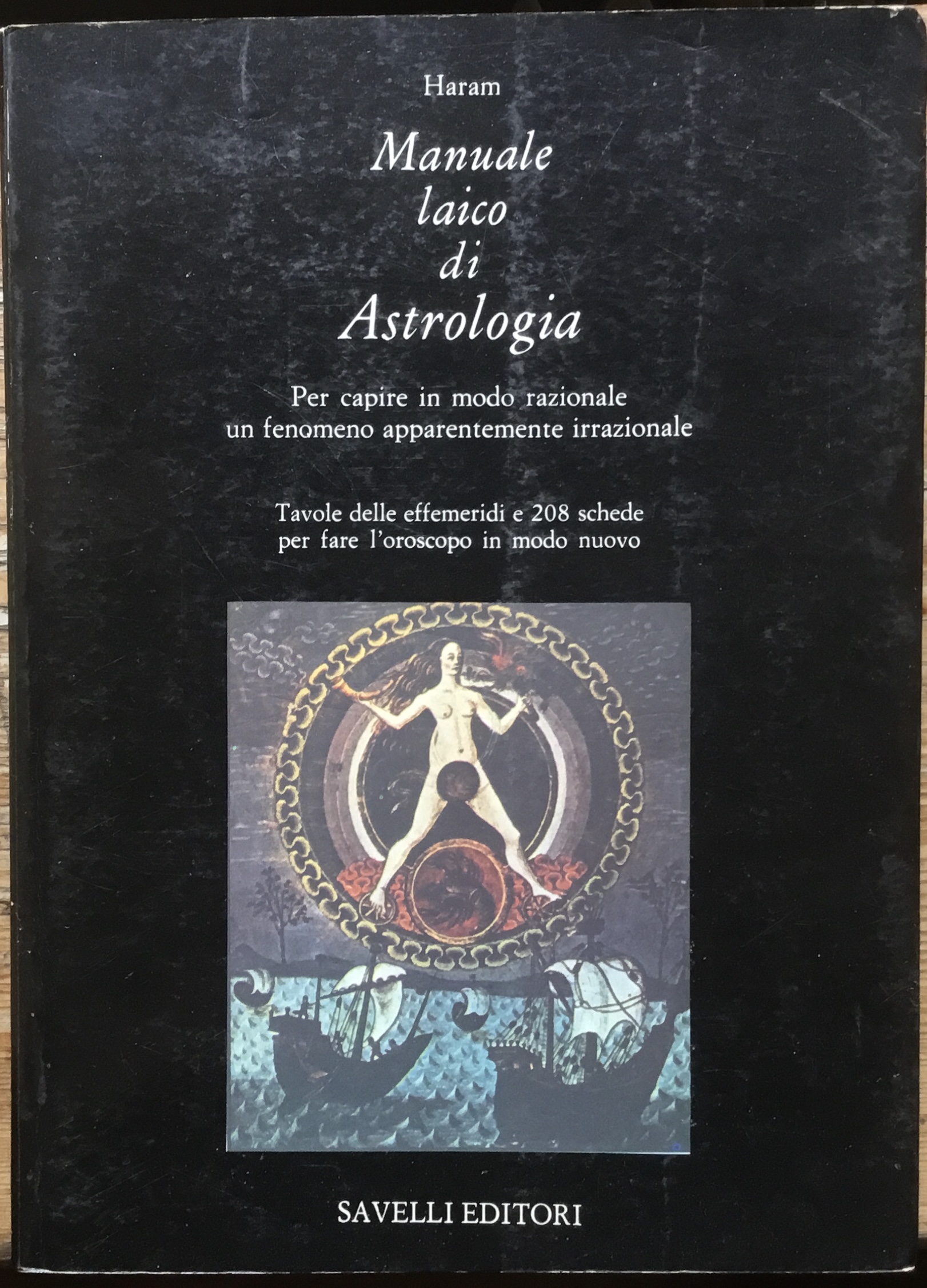 Manuale laico di astrologia. Per capire in modo razionale un …