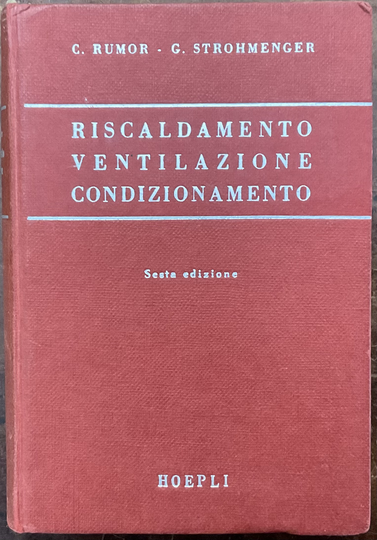Manuale teorico - pratico. Riscaldamento Ventilazione Condizionamento