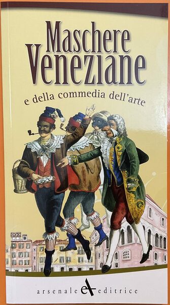 Maschere veneziane e della commedia dell’arte