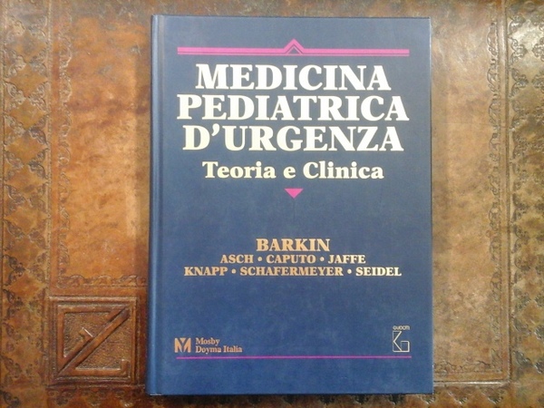 Medicina pediatrica d'urgenza. Teoria e clinica