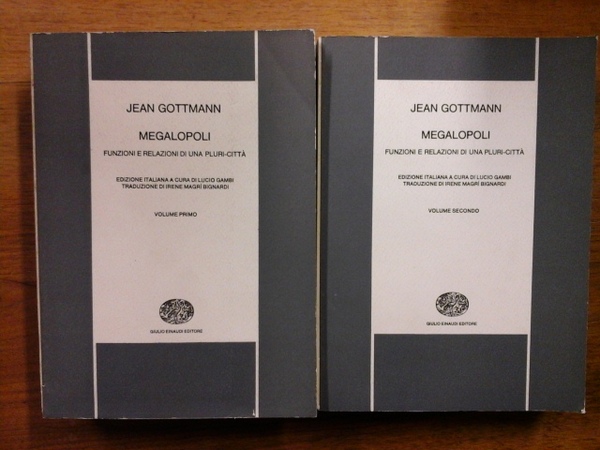 Megalopoli. Funzioni e relazioni di una pluri - città. Voll. …