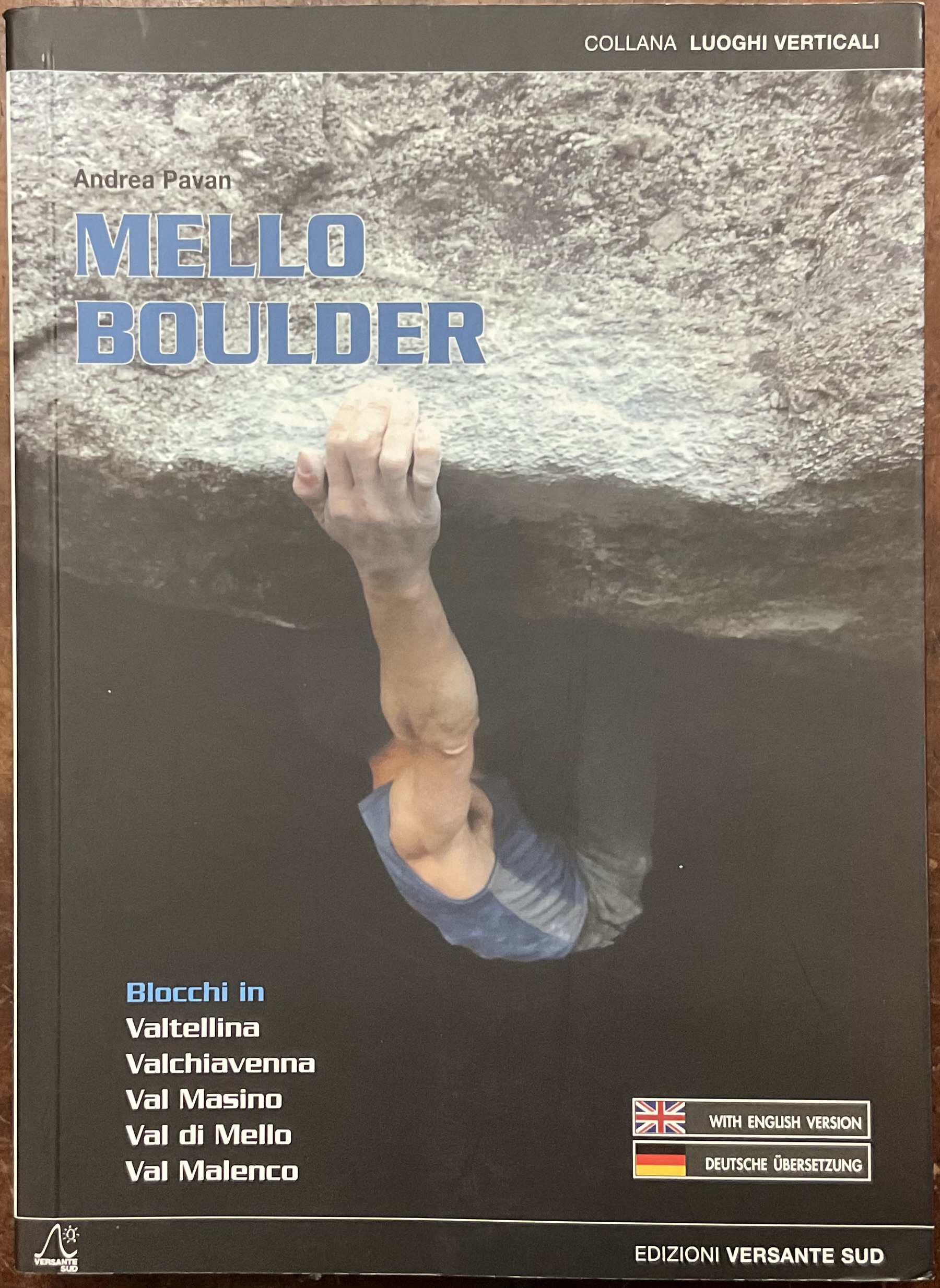 Mello Boulder. Blocchi in Valtellina, Val Chiavenna, Val Masino, Val …