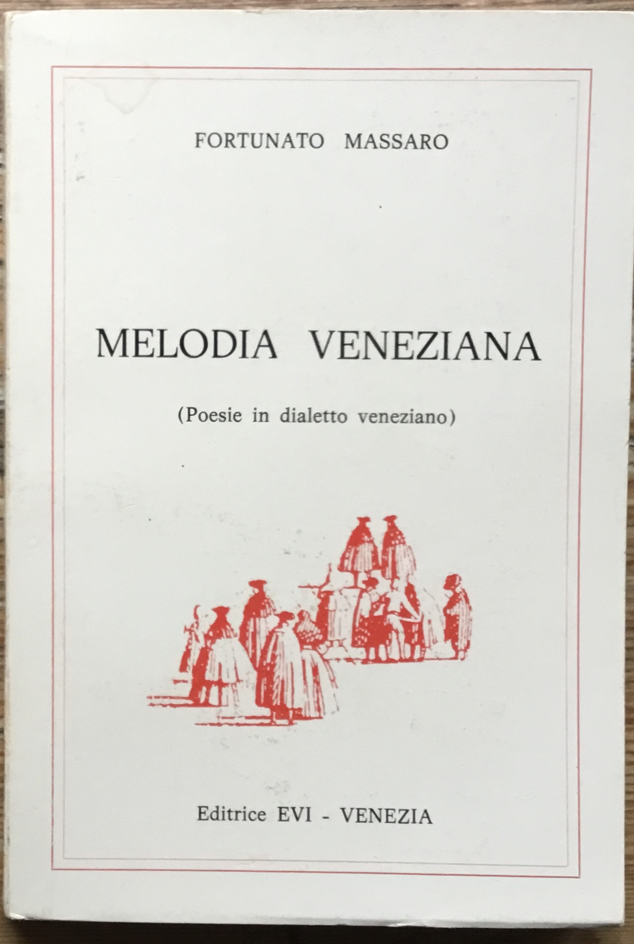 Melodia Veneziana. (Poesie in dialetto veneziano)