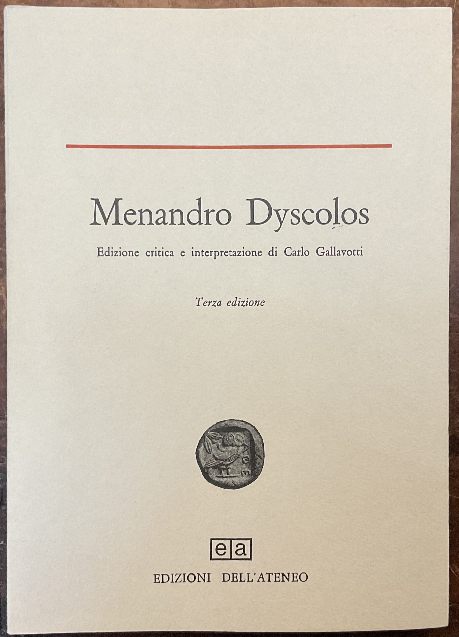 Menandro Dyscolos. Edizione critica e interpretazione di Carlo Gallavotti