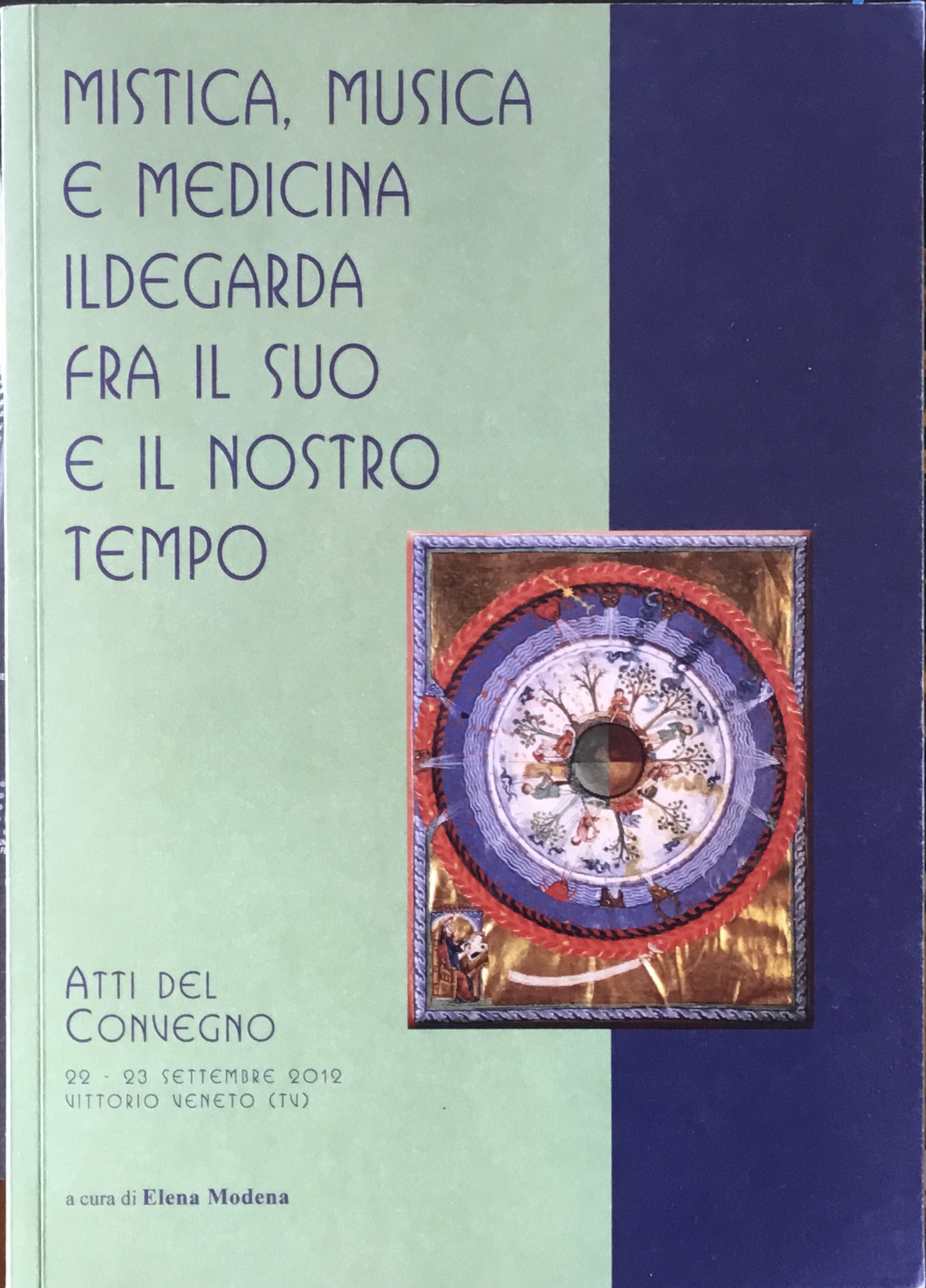 Mistica, musica e medicina. Ildegarda fra il suo e il …