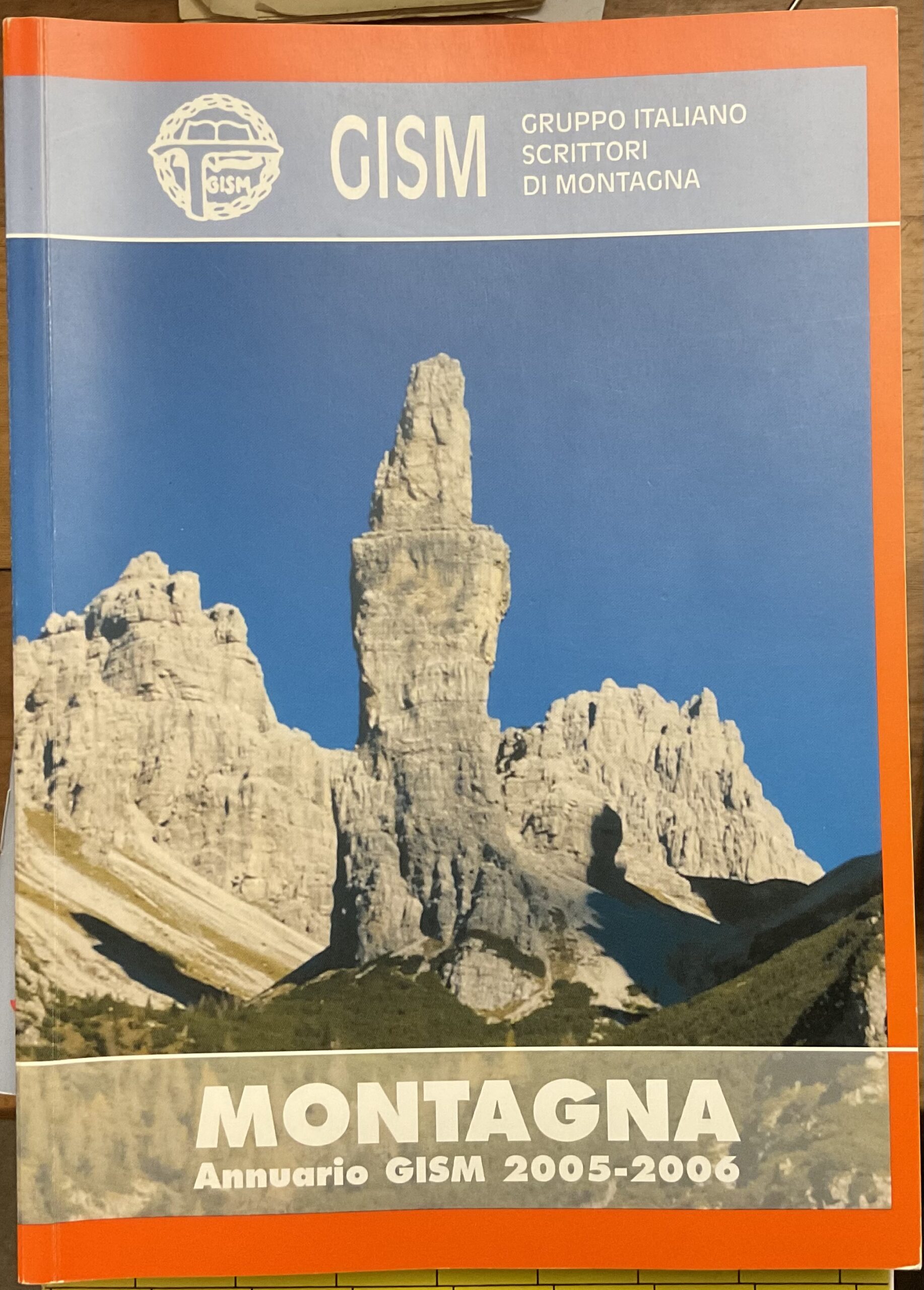 Montagna. Annuario GISM (Gruppo italiano scrittori di montagna). 2005-2006