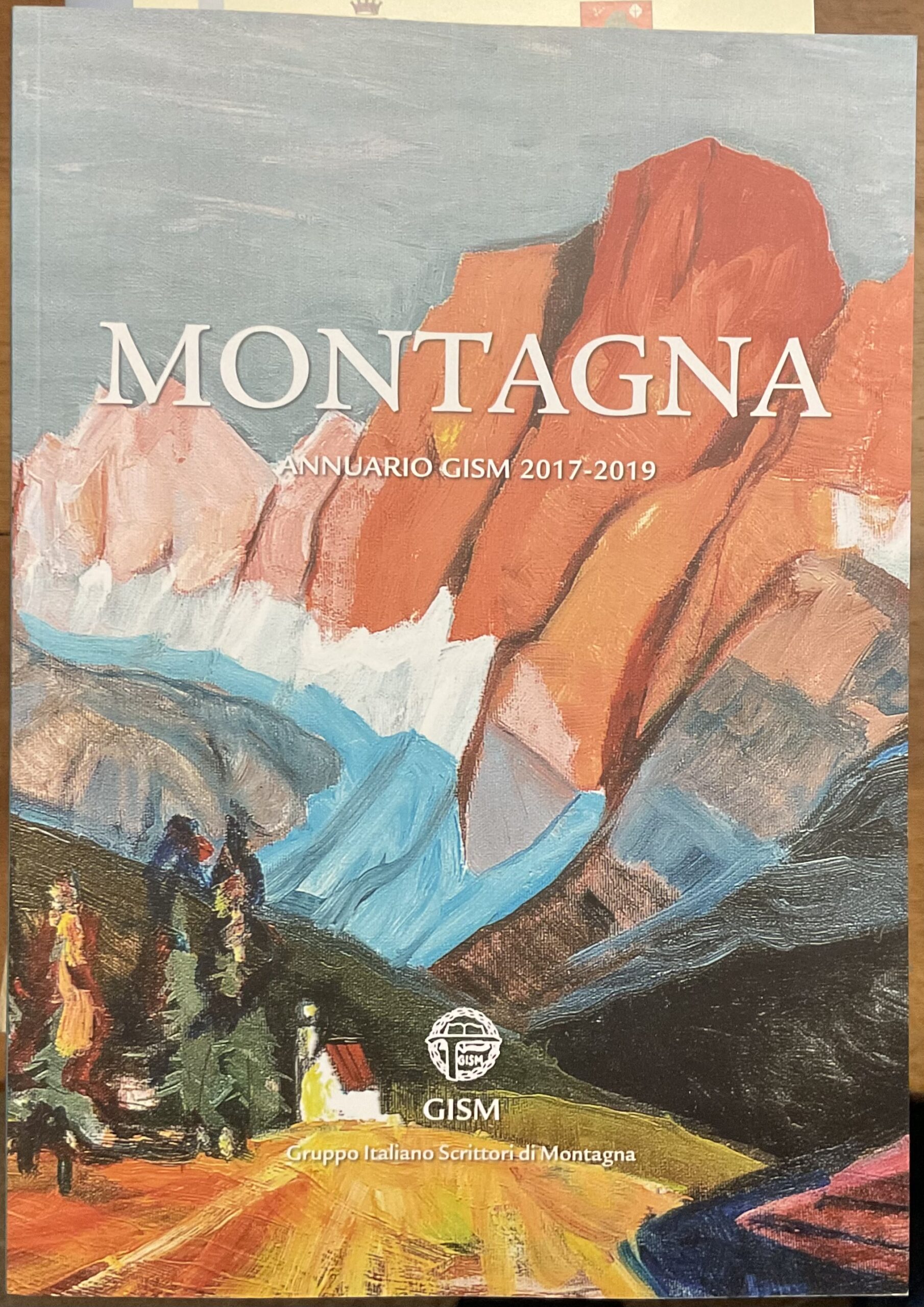 Montagna. Annuario GISM (Gruppo italiano scrittori di montagna). 2017-2019